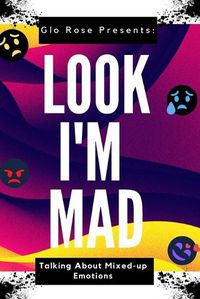 Cover image for Look I'm Mad