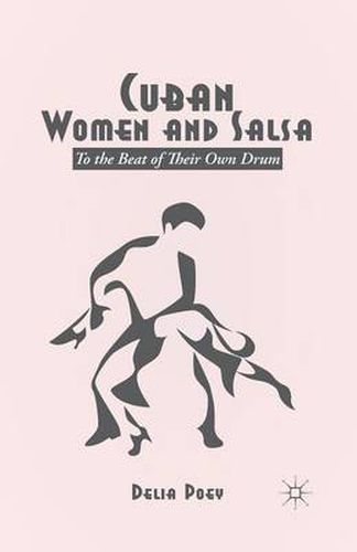 Cover image for Cuban Women and Salsa: To the Beat of Their Own Drum