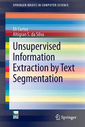 Cover image for Unsupervised Information Extraction by Text Segmentation