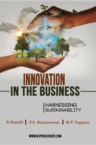 Cover image for INNOVATION IN THE BUSINESS HARNESSING SUSTAINABILITY (Vol I)