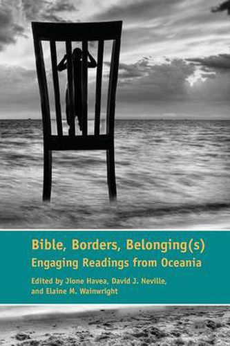 Cover image for Bible, Borders, Belonging(s): Engaging Readings from Oceania