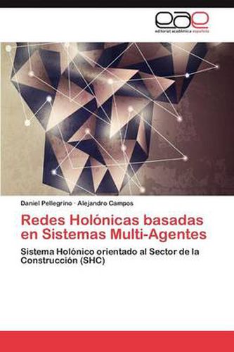 Redes Holonicas basadas en Sistemas Multi-Agentes