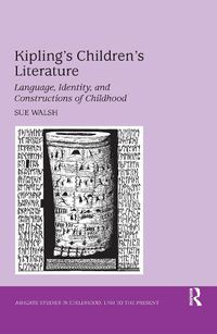 Cover image for Kipling's Children's Literature: Language, Identity, and Constructions of Childhood