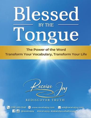 Cover image for Blessed By The Tongue: Transform your vocabulary, transform your life