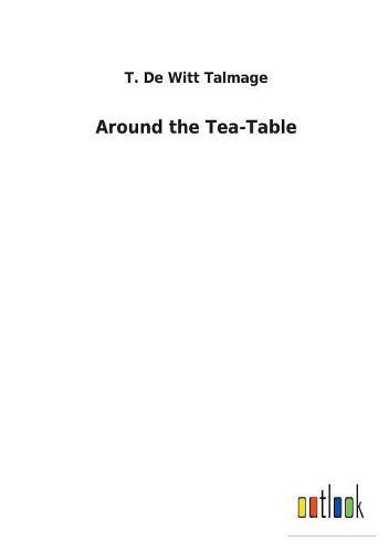 Around the Tea-Table