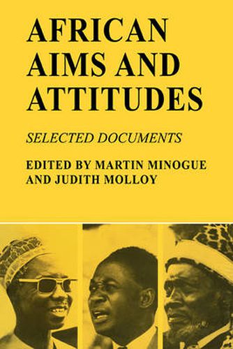 Cover image for African Aims and Attitudes: Selected Documents