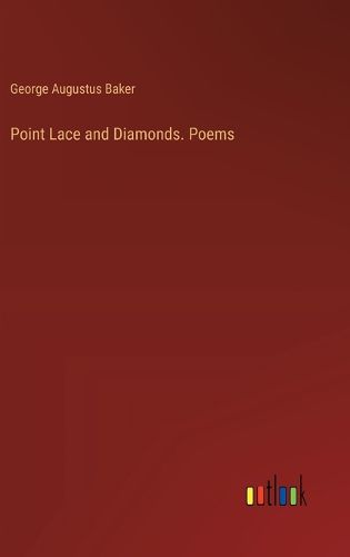 Cover image for Point Lace and Diamonds. Poems