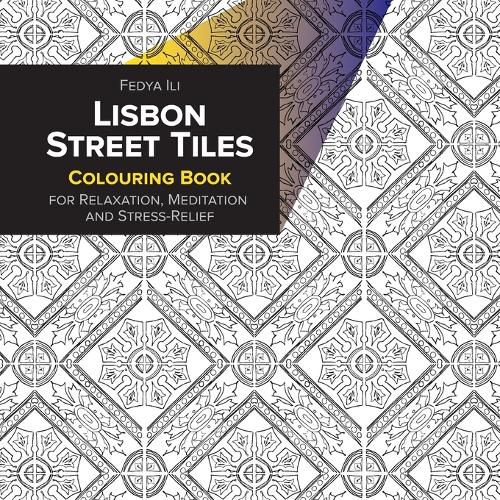 Cover image for Lisbon Street Tiles Coloring Book for Relaxation, Meditation and Stress-Relief