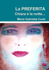 Cover image for La Preferita Chiara e La Notte...