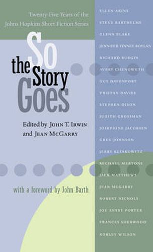 So the Story Goes: Twenty-five Years of the Johns Hopkins Short Fiction Series