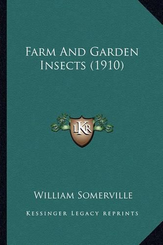 Farm and Garden Insects (1910)