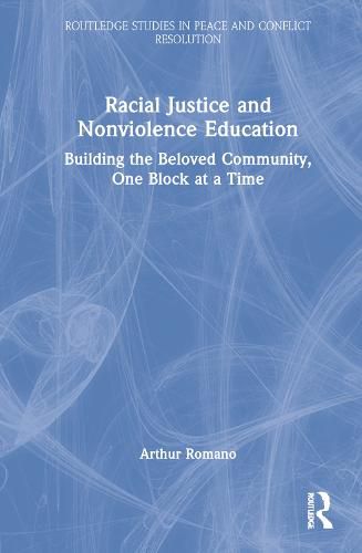 Cover image for Racial Justice and Nonviolence Education: Building the Beloved Community, One Block at a Time