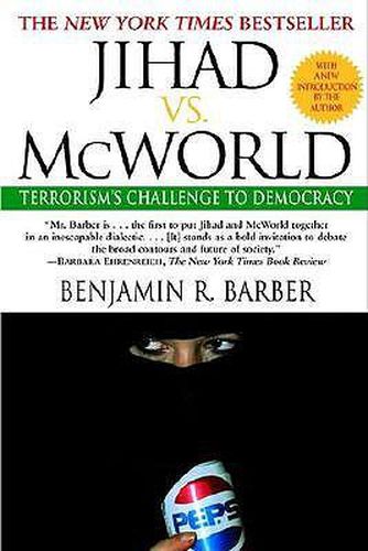 Cover image for Jihad vs. McWorld: Terrorism's Challenge to Democracy