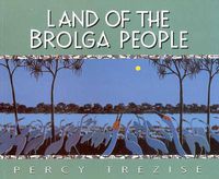Cover image for Land of the Brolga People