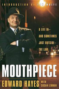 Cover image for Mouthpiece: A Life in -- and Sometimes Just Outside -- the Law