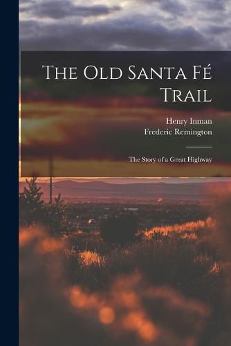 Cover image for The Old Santa Fe Trail
