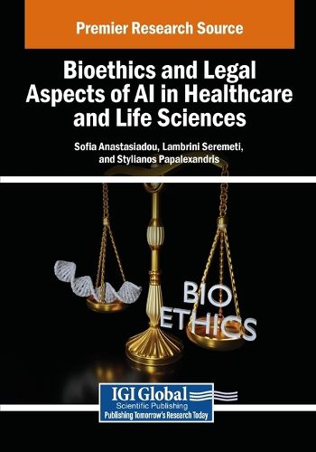 Cover image for Bioethics and Legal Aspects of AI in Healthcare and Life Sciences