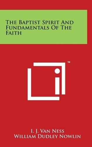 The Baptist Spirit And Fundamentals Of The Faith