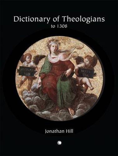 Cover image for Dictionary of Theologians: To 1308