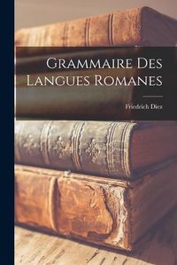 Cover image for Grammaire des Langues Romanes