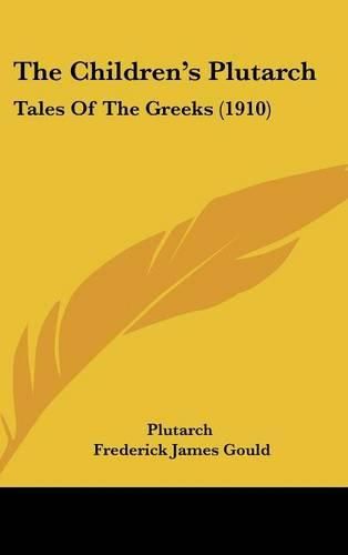 The Childrens Plutarch: Tales of the Greeks (1910)