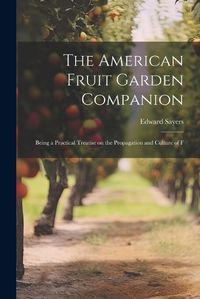 Cover image for The American Fruit Garden Companion