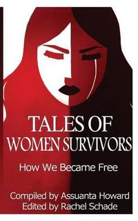 Cover image for Tales of Women Survivors: How We Became Free