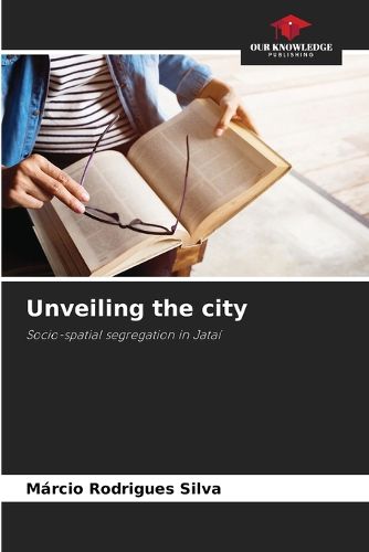 Cover image for Unveiling the city