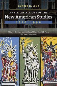 Cover image for A Critical History of the New American Studies, 1970-1990