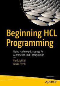 Cover image for Beginning HCL Programming: Using Hashicorp Language for Automation and Configuration