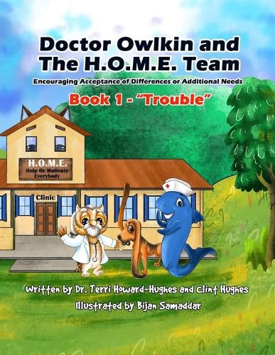 Cover image for Doctor Owlkin and The H.O.M.E. Team Book 1 - Trouble