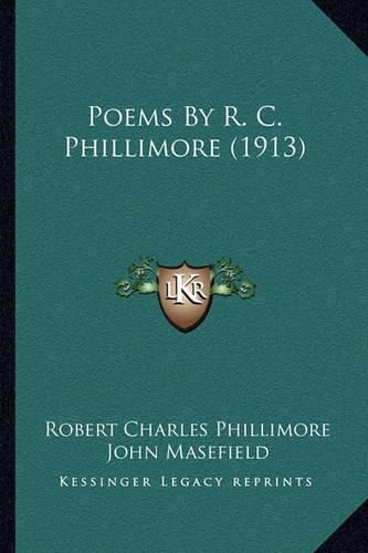Cover image for Poems by R. C. Phillimore (1913)