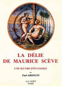 Cover image for La Delie de Maurice Sceve: Une Oeuvre d'Evangile