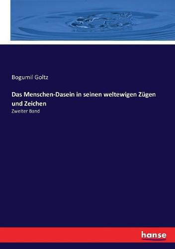 Cover image for Das Menschen-Dasein in seinen weltewigen Zugen und Zeichen: Zweiter Band