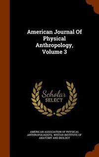 Cover image for American Journal of Physical Anthropology, Volume 3