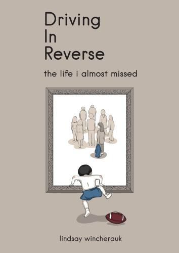 Cover image for Driving in Reverse: The Life I Almost Missed