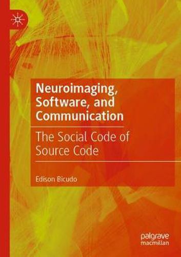 Cover image for Neuroimaging, Software, and Communication: The Social Code of Source Code