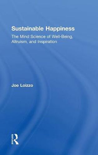 Cover image for Sustainable Happiness: The Mind Science of Well-Being, Altruism, and Inspiration