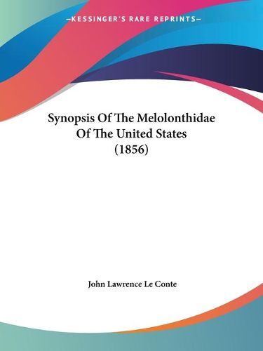 Cover image for Synopsis of the Melolonthidae of the United States (1856) Synopsis of the Melolonthidae of the United States (1856)