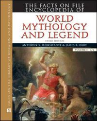 Cover image for The Facts on File Encyclopedia of World Mythology and Legend