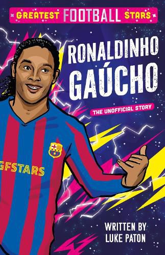 Cover image for Greatest Football Stars: Ronaldinho Gaucho