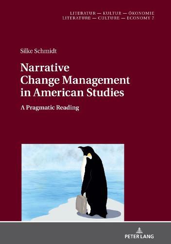 Cover image for Narrative Change Management in American Studies: A Pragmatic Reading