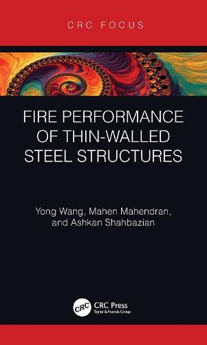 Cover image for Fire Performance of Thin-Walled Steel Structures