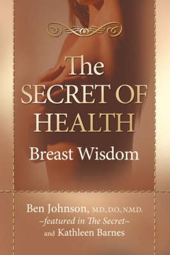 Cover image for The Secret of Health: Breast Wisdom