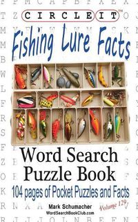 Cover image for Circle It, Fishing Lure Facts, Word Search, Puzzle Book