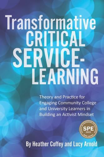 Cover image for Transformative Critical Service-Learning: Theory and Practice for Engaging Community College and University Learners in Building an Activist Mindset