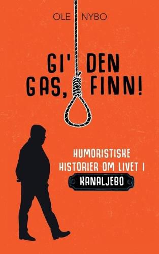 Cover image for Gi' den gas, Finn!: Humoristiske historier om livet i Kanaljebo