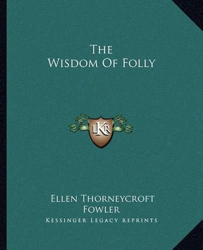 The Wisdom of Folly