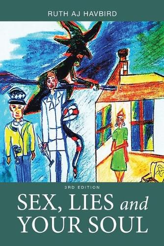 Cover image for Sex, Lies and Your Soul