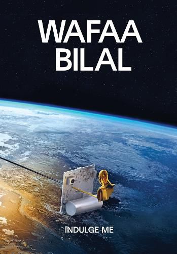 Cover image for Wafaa Bilal: Indulge Me